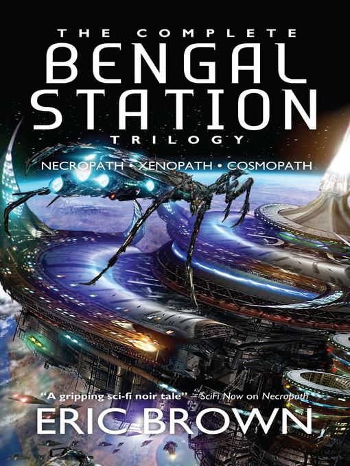 Title details for The Complete Bengal Station Trilogy by Eric Brown - Available